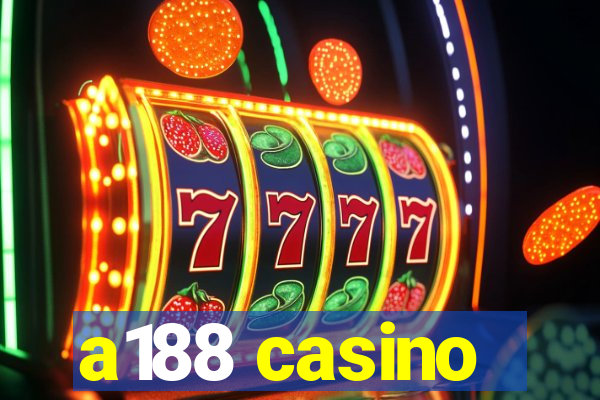 a188 casino
